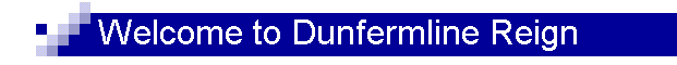 Welcome to Dunfermline Reign